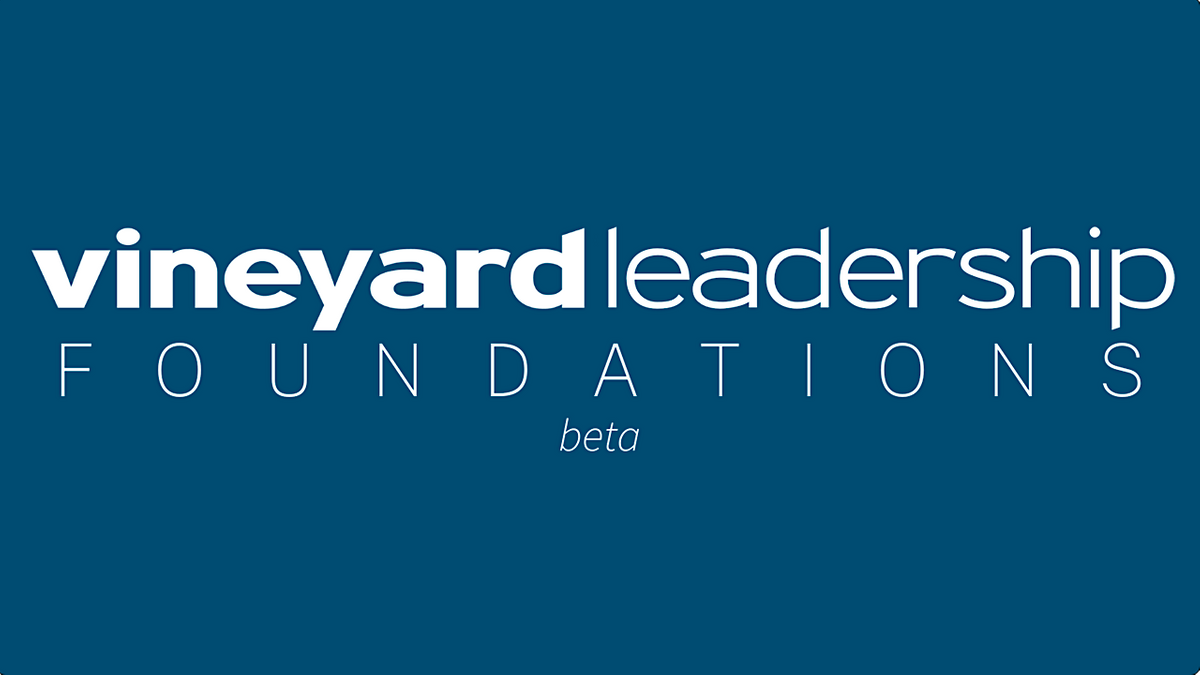 Vineyard Leadership: Foundations (beta 2)