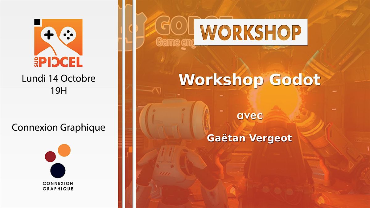 Sud PICCEL - Workshop Godot avec Ga\u00ebtan Vergeot