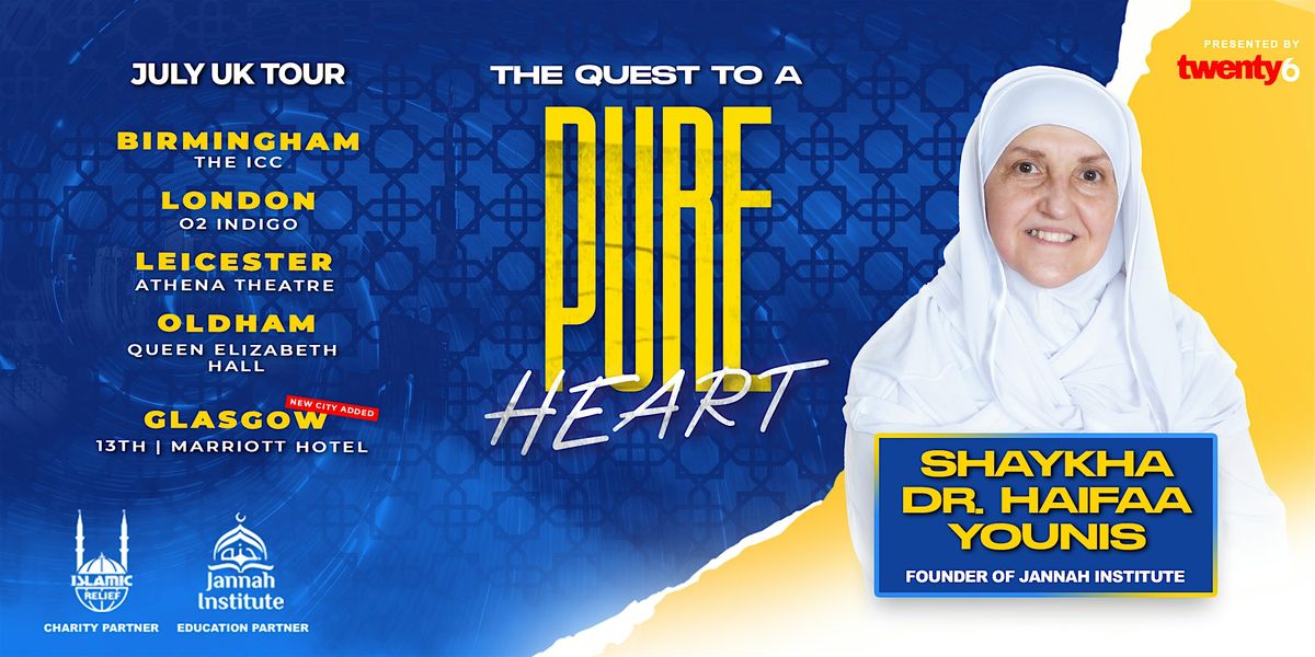 Shaykha Dr Haifaa Younis - The Quest To A Pure Heart - Glasgow