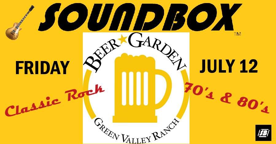 Green Valley Ranch Beer Garden - hosts SOUNDBOX