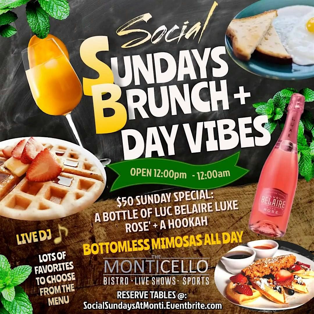 THE ALL-NEW "SOCIAL SUNDAYS" THE ULTIMATE BRUNCH & DAY VIBES 12PM - 12AM!