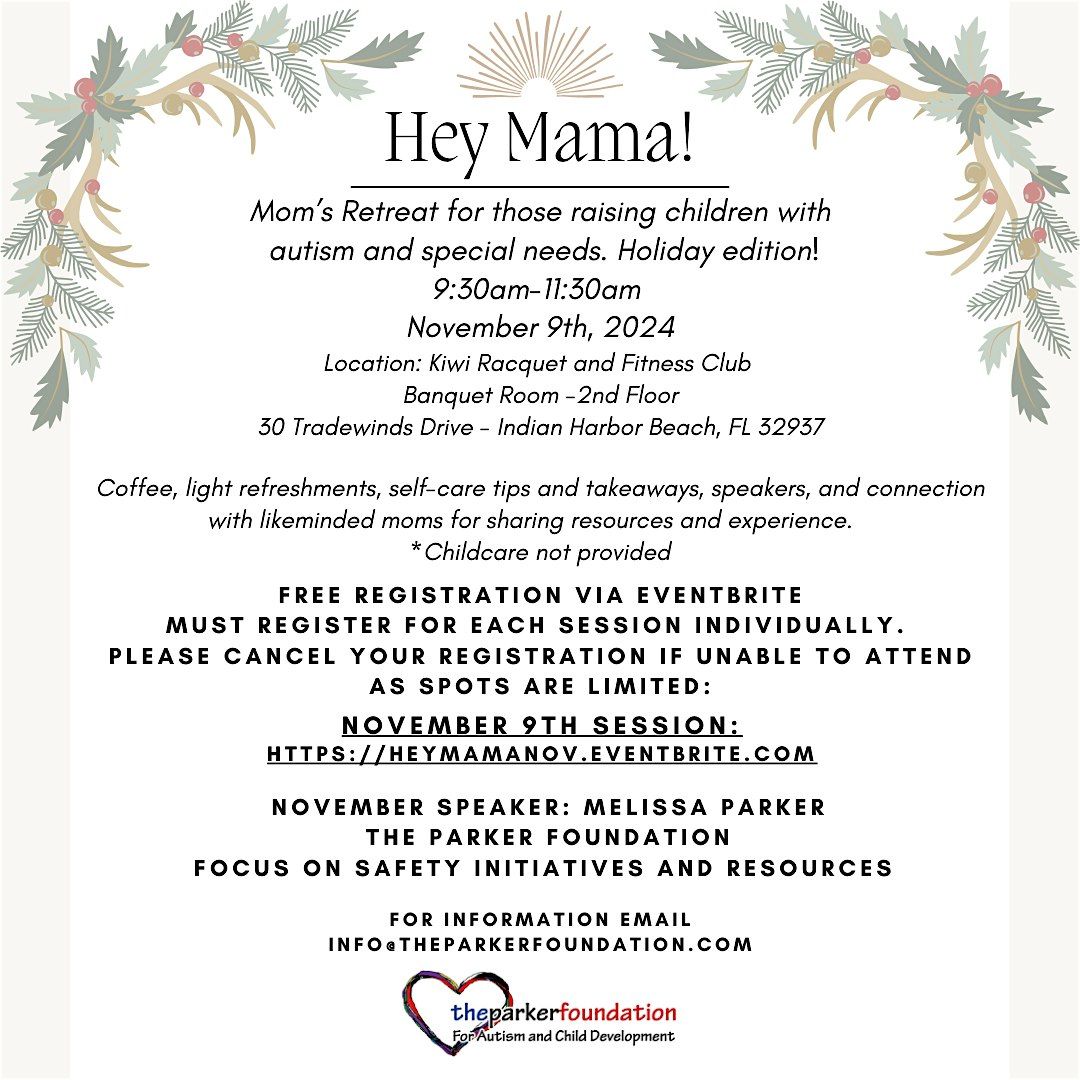 Hey Mama!  Holiday Retreat held by The Parker Foundation and Friends