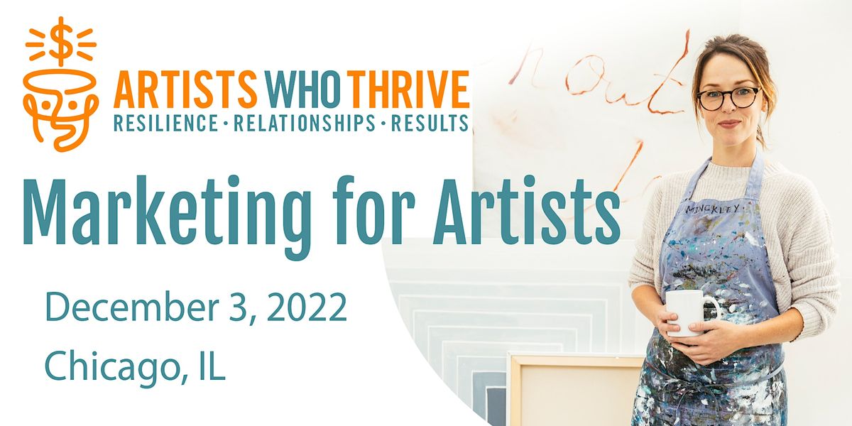 Artists Who Thrive: Marketing for Artists