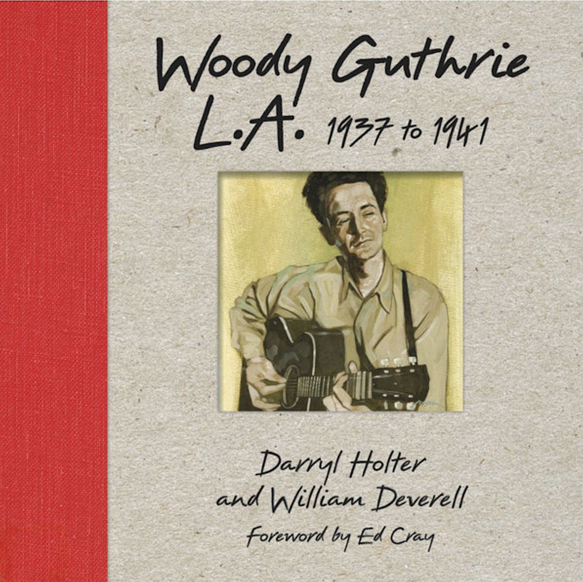 Angel City Press Authors' Stage - Woody Guthrie L.A.