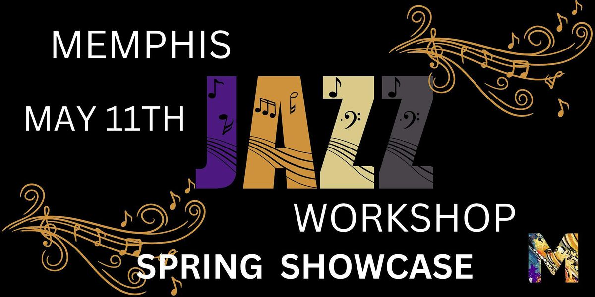 Memphis Jazz Workshop Spring Showcase