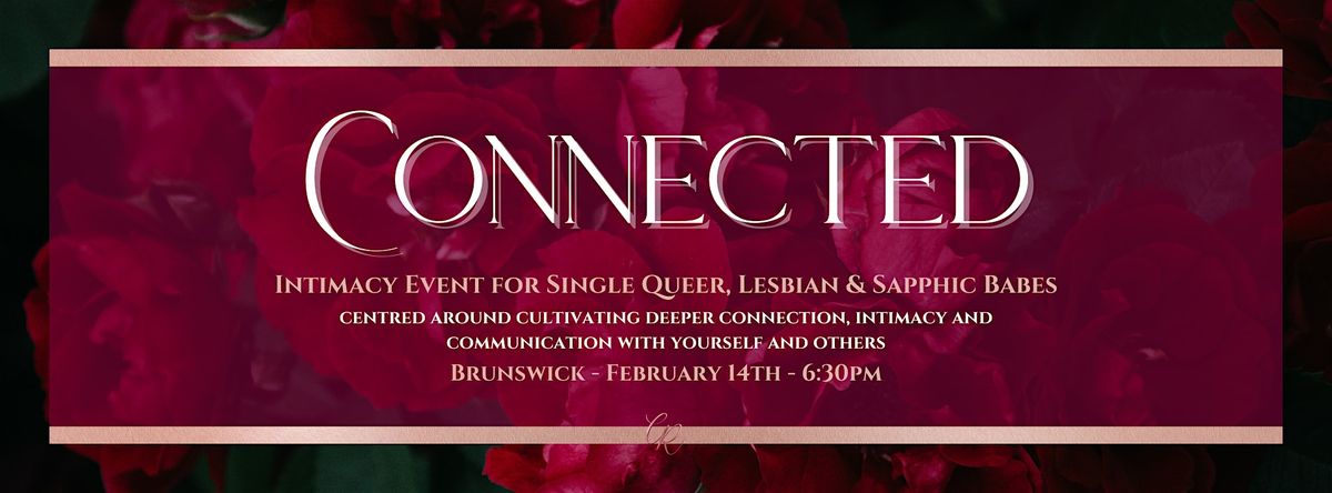 Connected - Queer Singles Intimacy Event