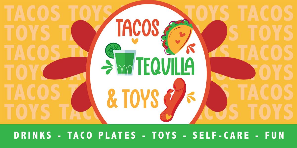 Tacos, Tequila & Toys