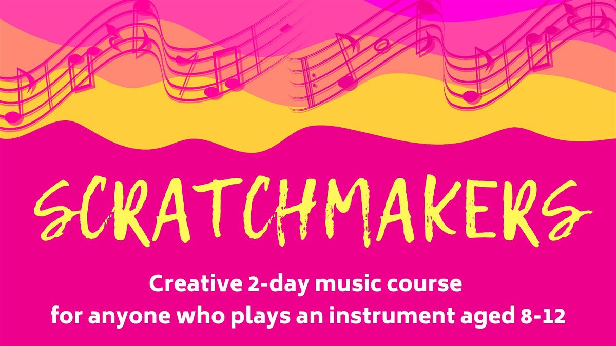 Scratchmakers Creative Music Ensemble Course - October 2024