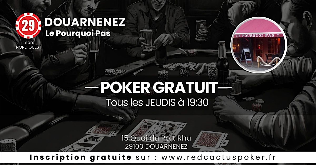 Soir\u00e9e RedCactus Poker X Le Pourquoi Pas \u00e0 DOUARNENEZ (29)