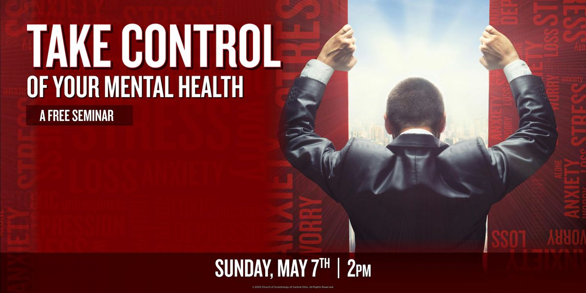 TAKE CONTROL OF YOUR MENTAL HEALTH - FREE IN-PERSON WORKSHOP