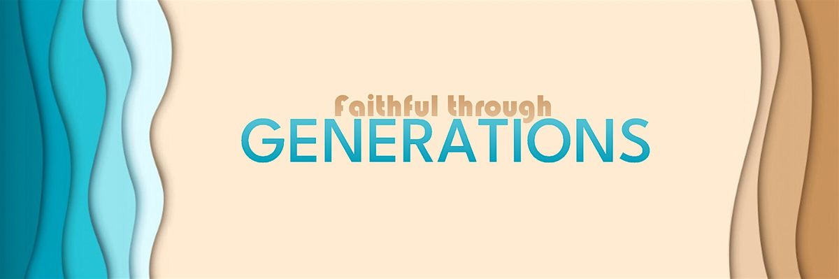 Faithful Through Generations: The EGC Virtual Concert and Fundraiser
