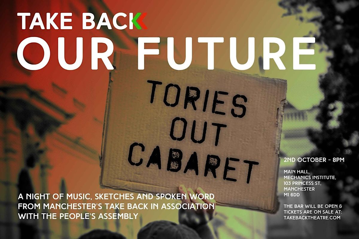 Take Back Our Future: Tories Out Cabaret