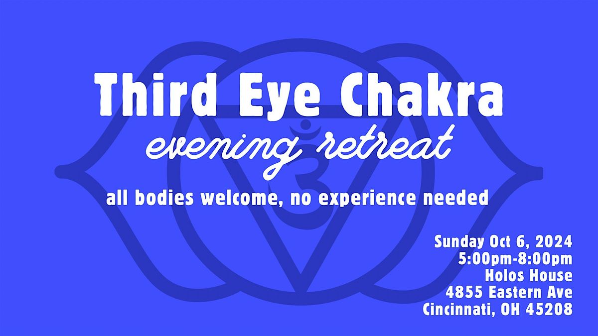 Third Eye Chakra - Evening Retreat