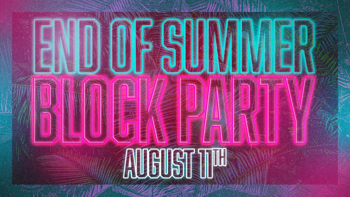 End of Summer Block Party