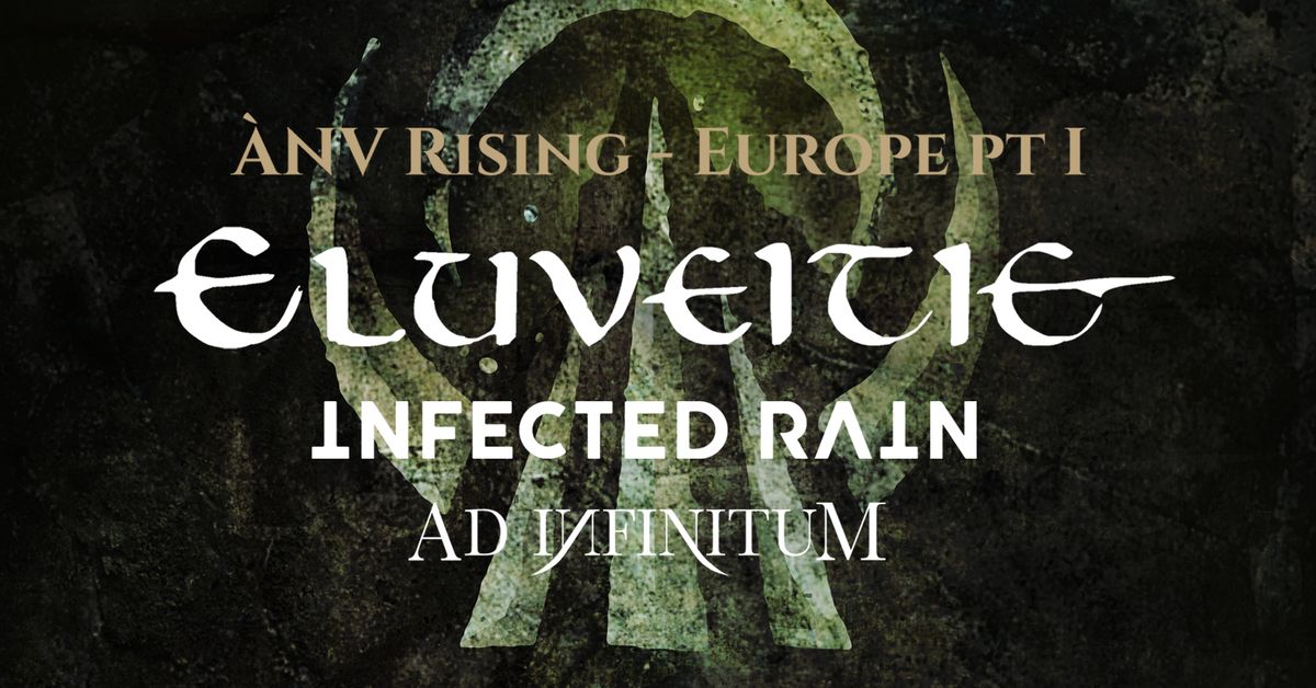 ELUVEITIE \u00b7 INFECTED RAIN \u00b7 AD INFINITUM