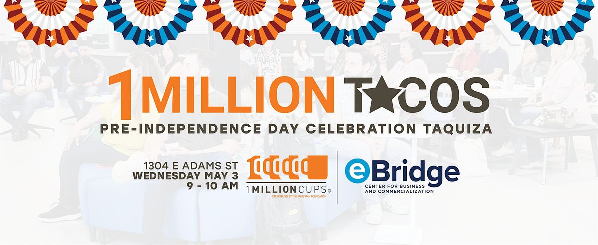 1 Million Cups - Independence Day Celebration