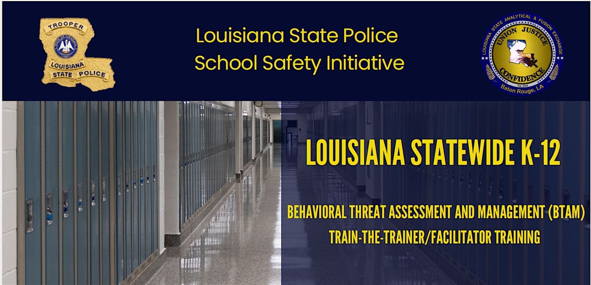 Louisiana Statewide K-12 BTAM Train-The-Trainer  Facilitator Training