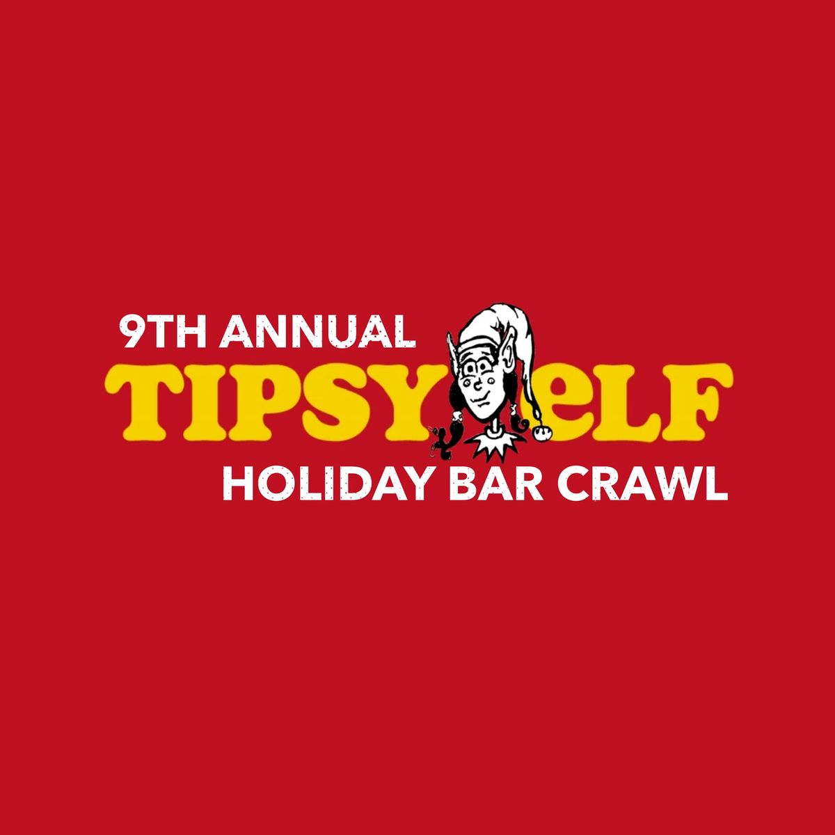 9th Annual Tipsy Elf Bar Crawl