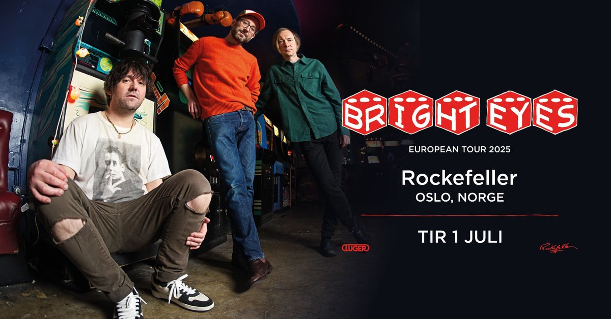 Ny dato og scene! Bright Eyes | Rockefeller | Pres. av Luger