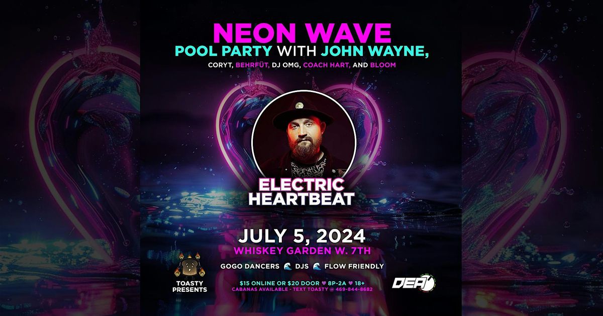 Electric Heartbeat: Neon Wave Pool Party with John Wayne and friends