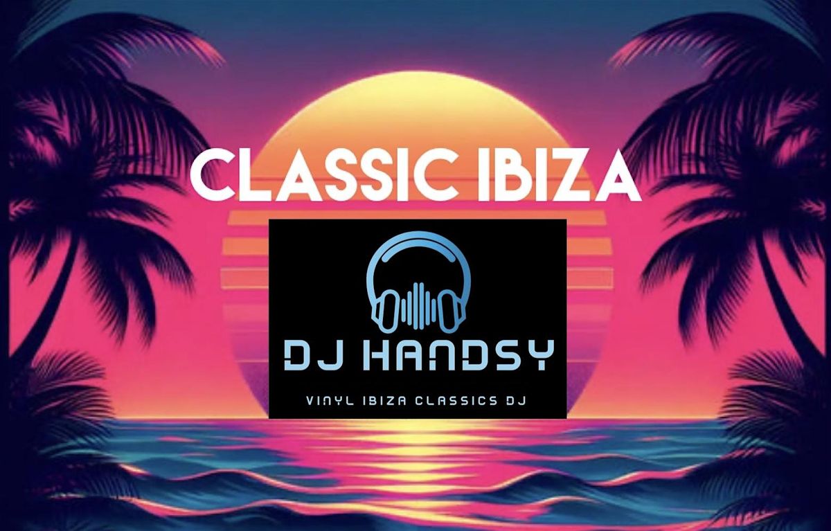 Classic Ibiza by DJ Handsy with Gourmet Street Food by That Filthy Food