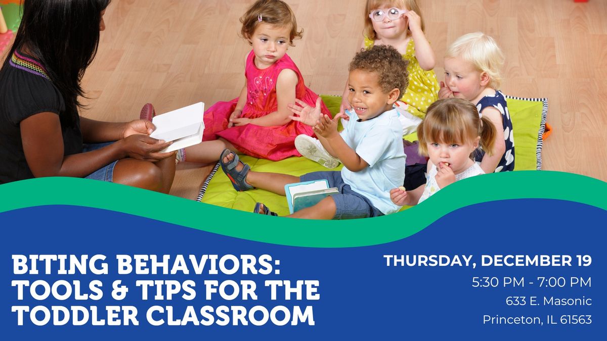 Biting Behaviors: Tools & Tips for the Toddler Classroom