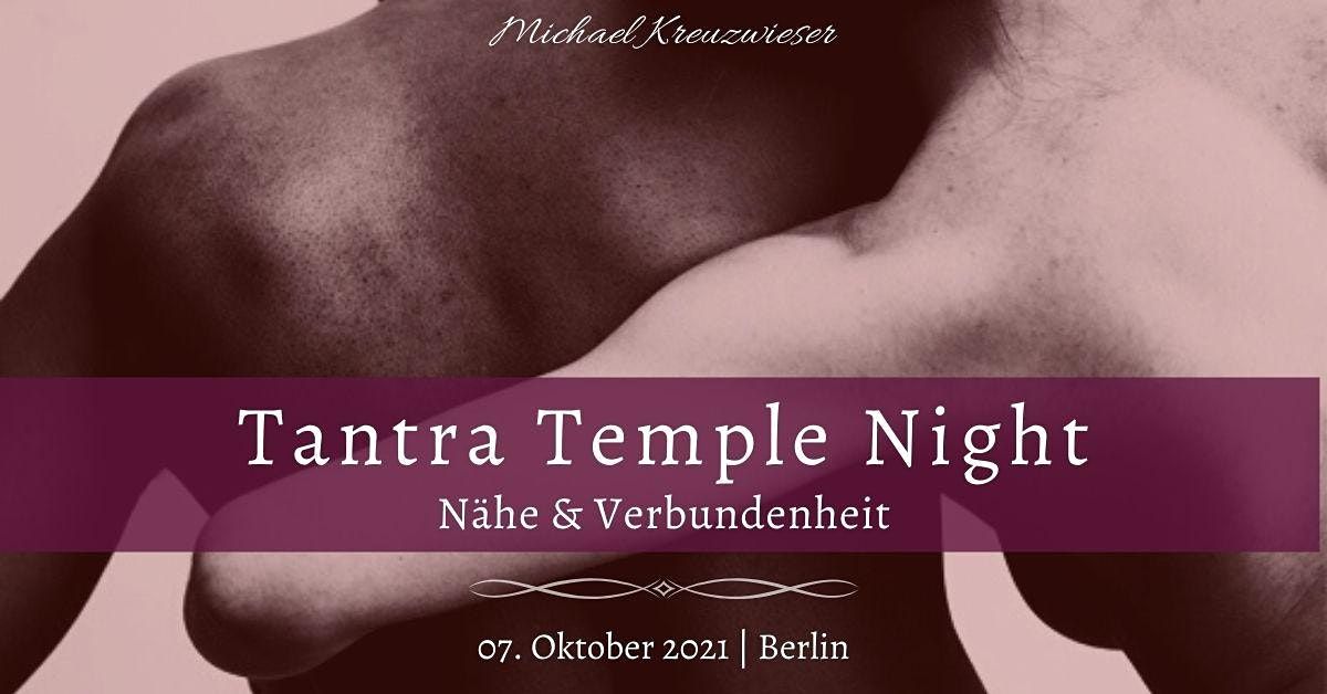 Tantra Temple Night: N\u00e4he & Verbundenheit