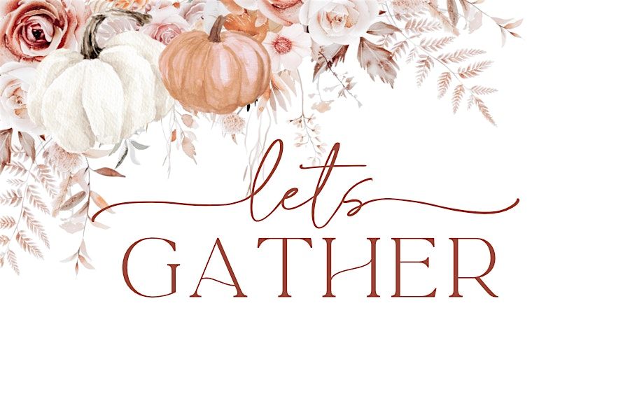 Falling For Community ~ Let\u2019s Gather!