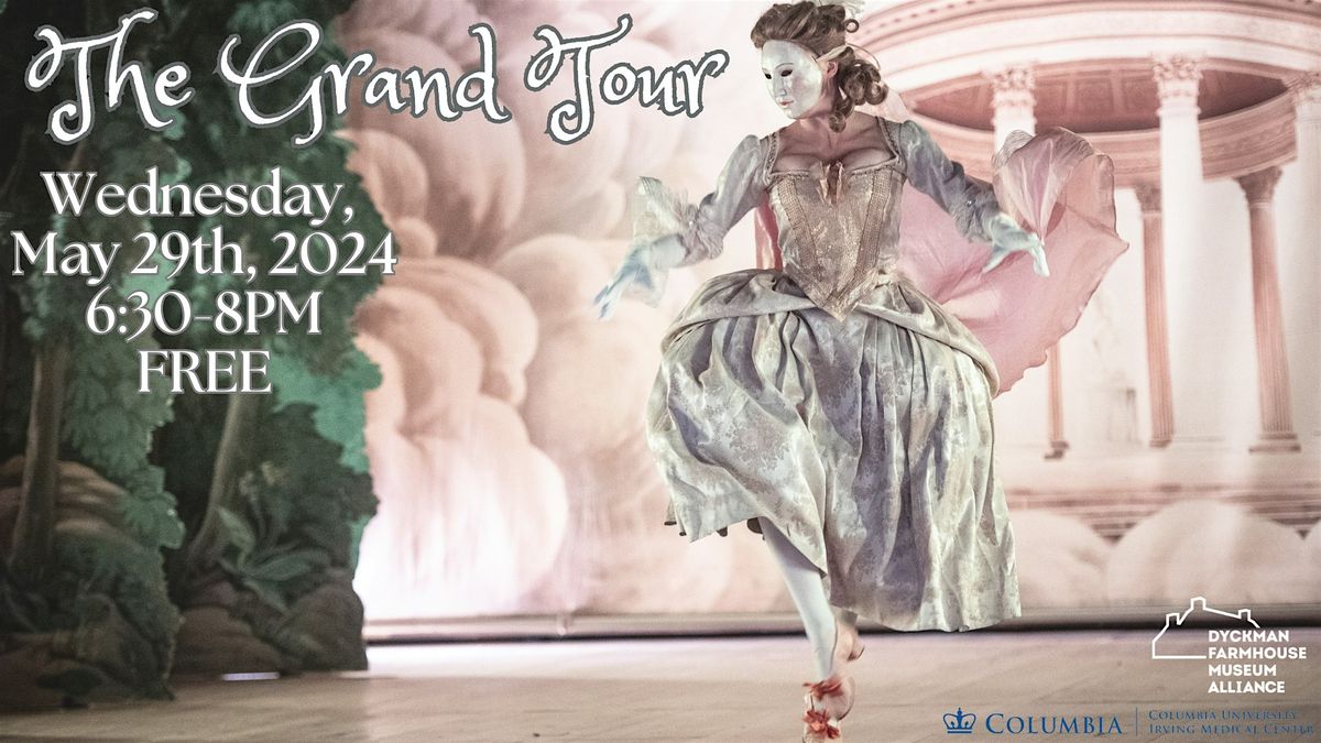 The Grand Tour: An Immersive Dance Experience
