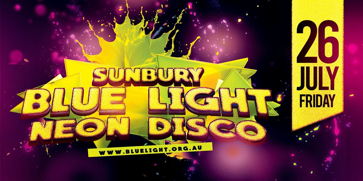 Sunbury Blue Light Disco 26th July 2024