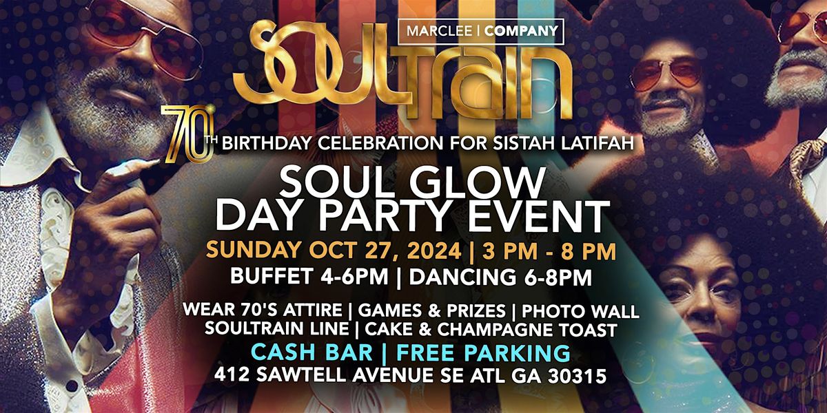 SOULTRAIN: 70's Soul Glow  Day Party Event