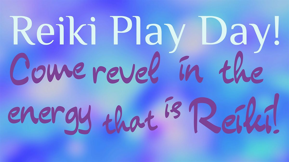 Reiki Play Day