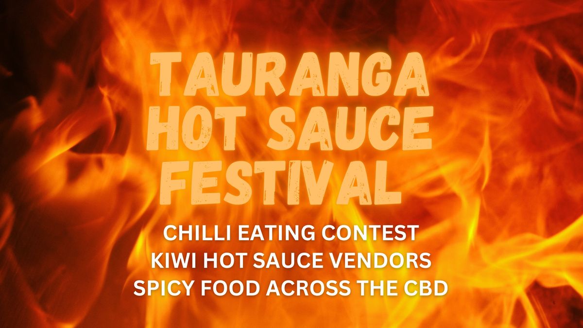 Tauranga Hot Sauce Festival and Chilli Eating Champs