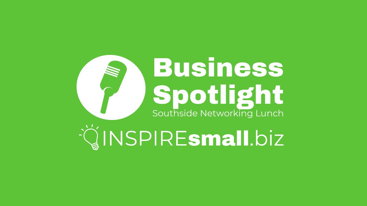 Business Spotlight Southside Networking Lunch