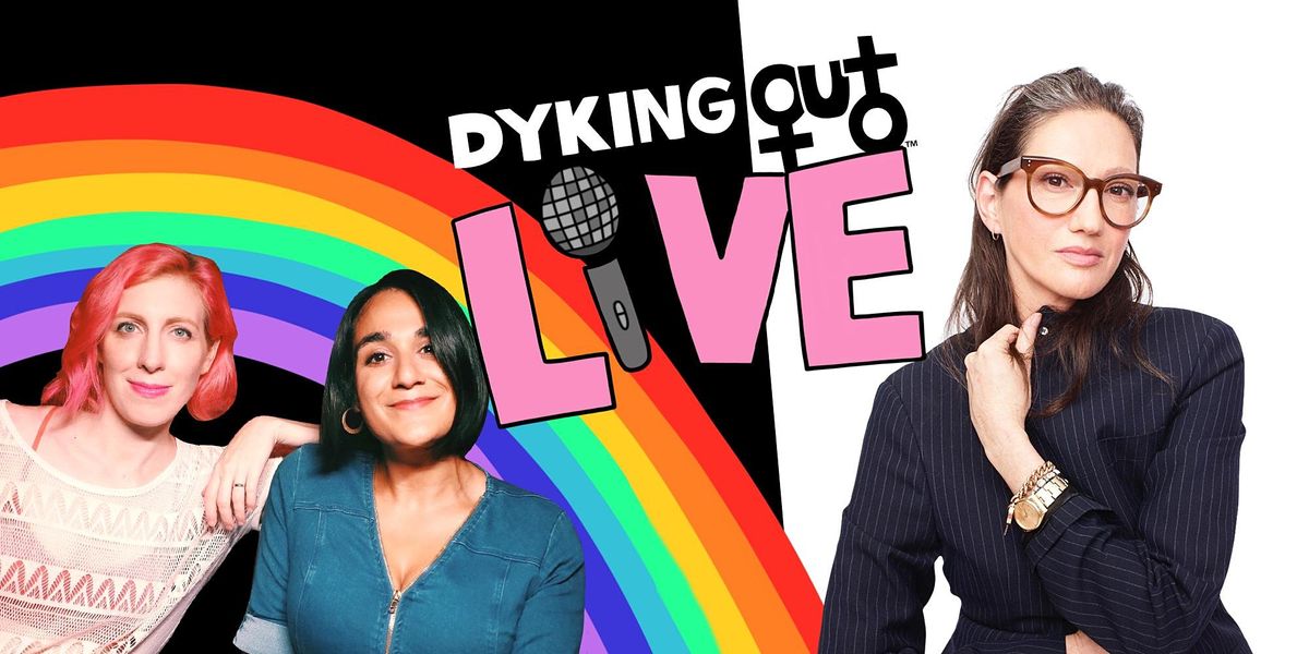 Dyking Out Live with Special Guest Jenna Lyons