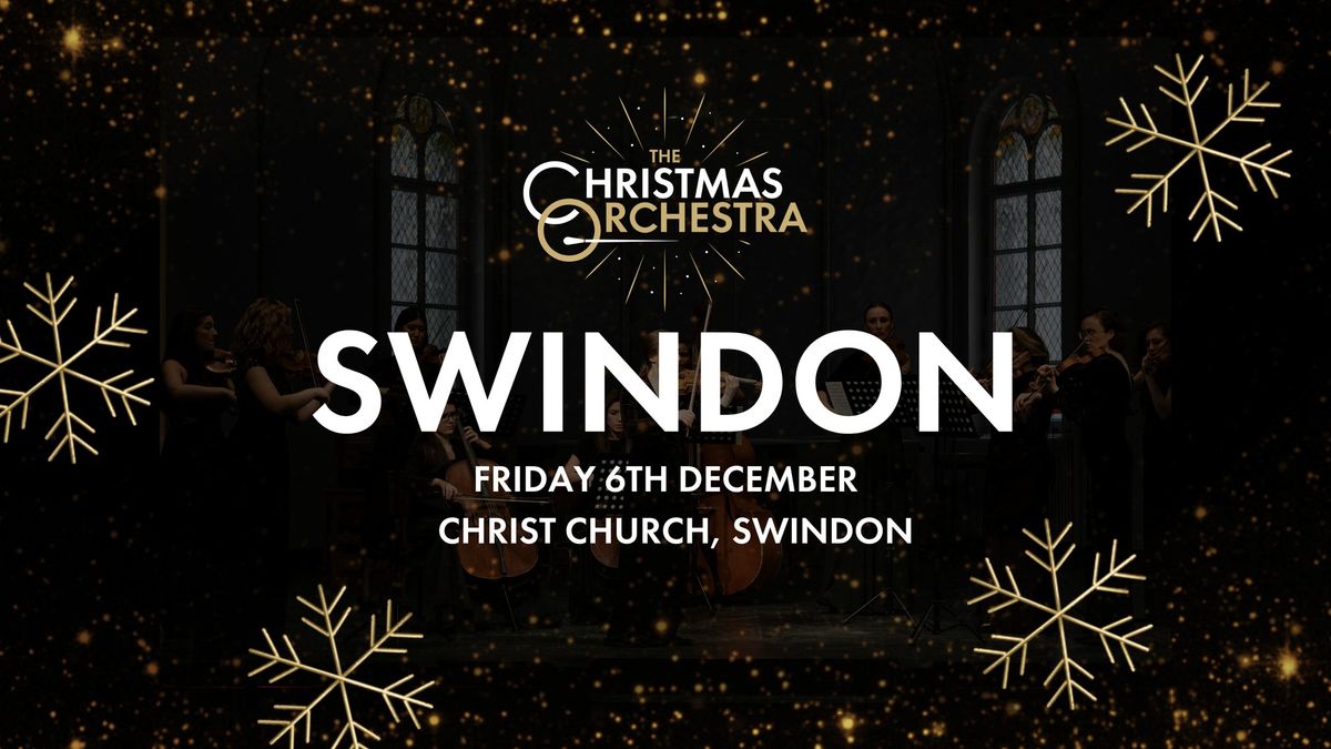 \ud83c\udfbb\ud83c\udf84 The Christmas Orchestra - SWINDON \ud83c\udf84\ud83c\udfbb