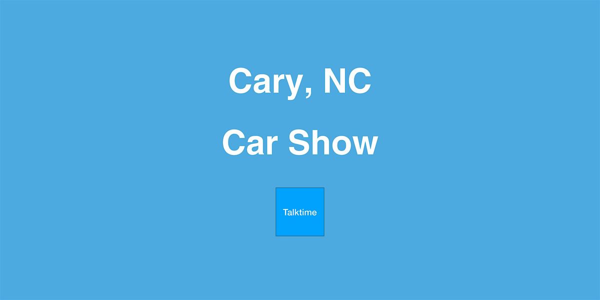 Car Show - Cary