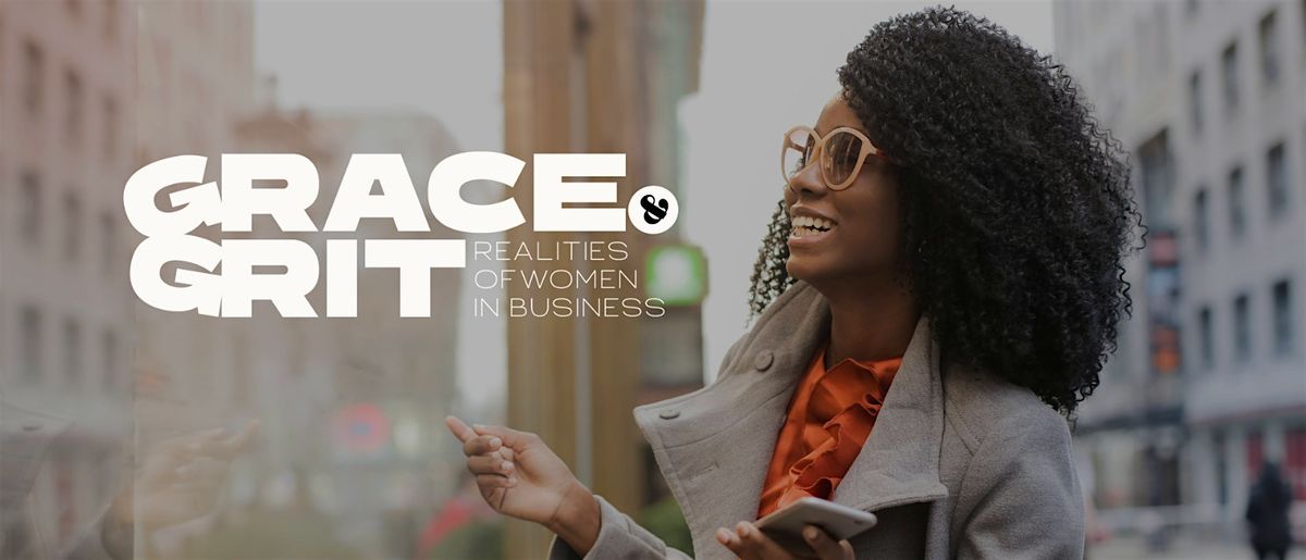 Grace & Grit: Realities of Women in Business Brunch