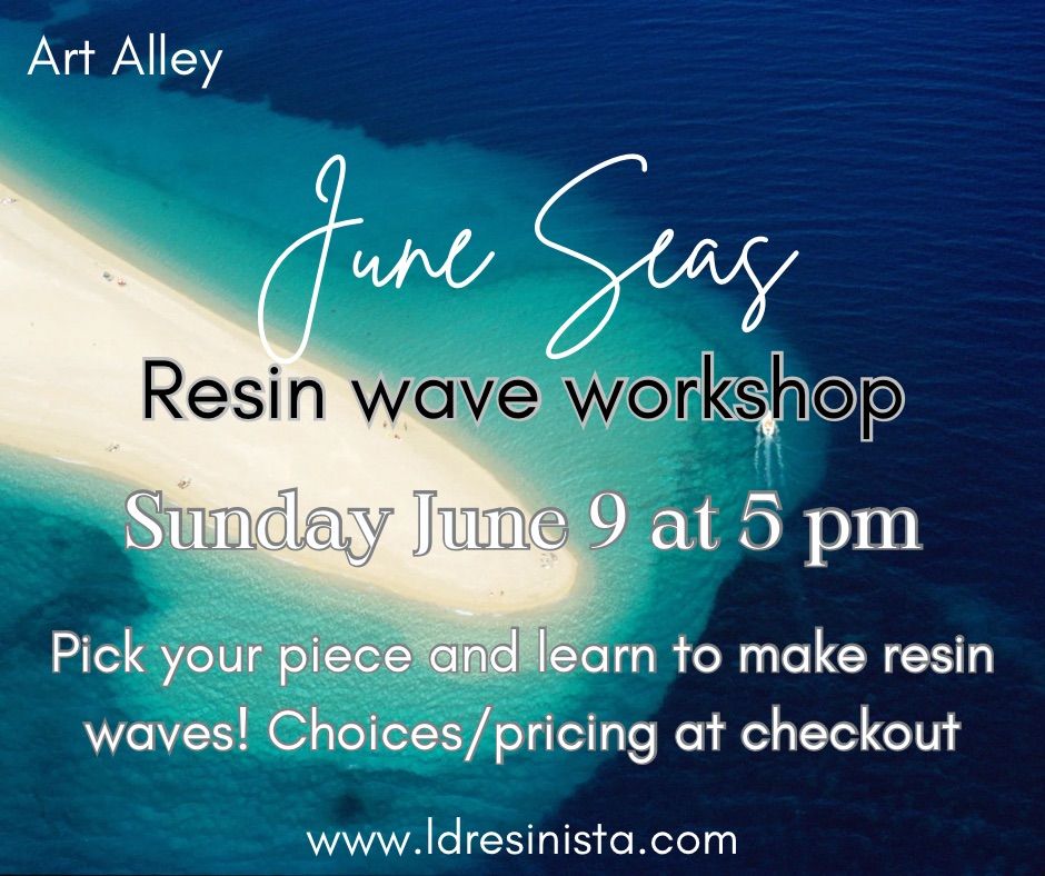 June Seas - Resin Wave Workshop