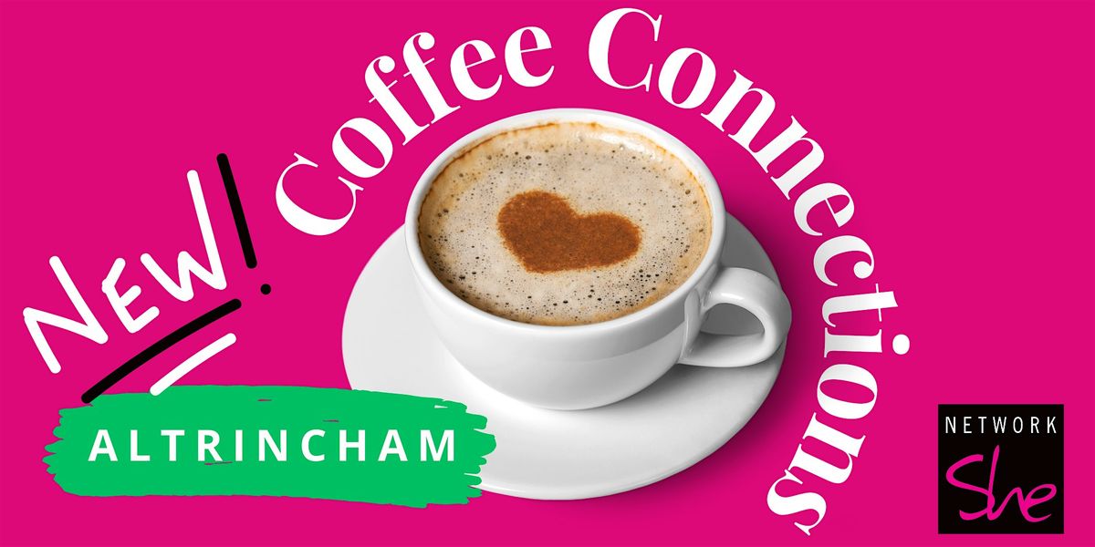 Coffee Connections Altrincham -  November 2024