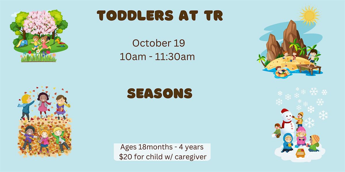 Toddlers at TR - October - Seasons