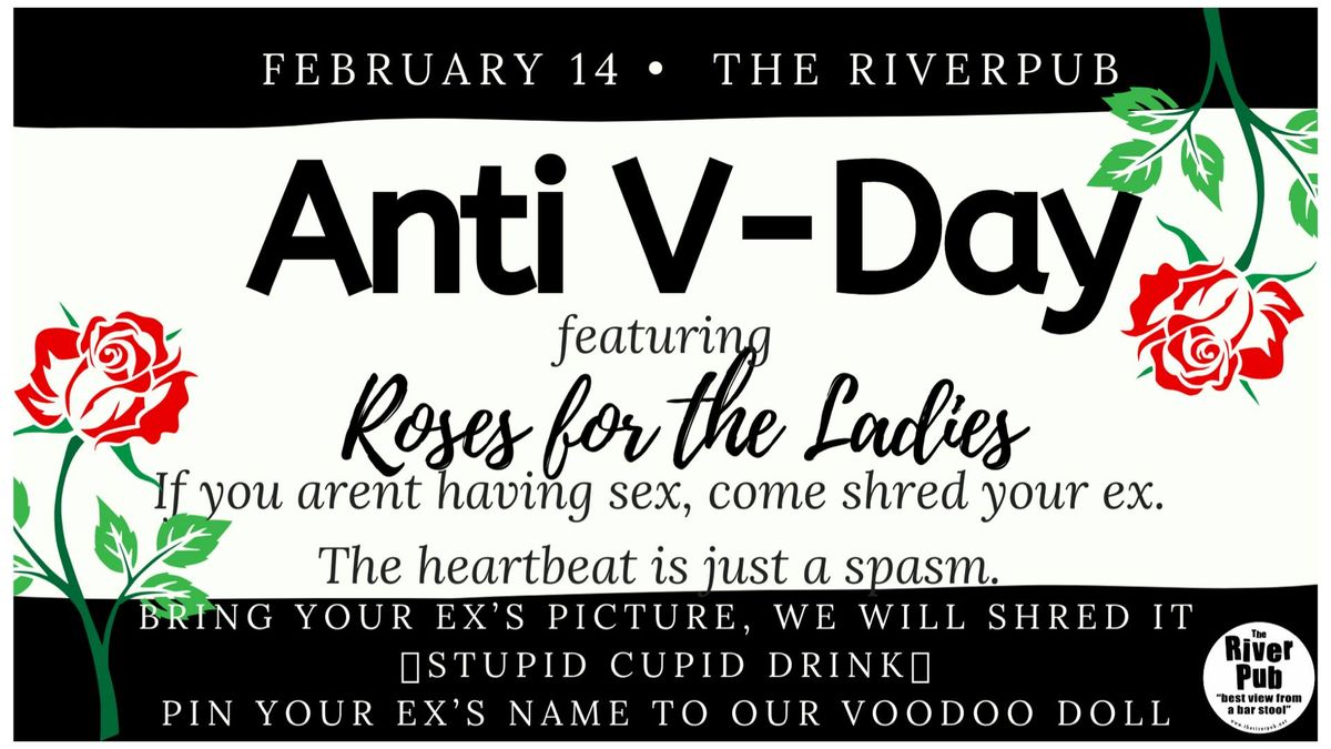 Anti V Day & A Gift for the Ladies