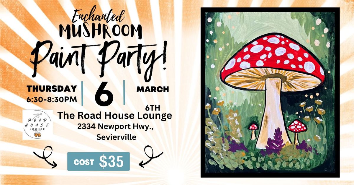 Enchanted Mushroom Paint Party!