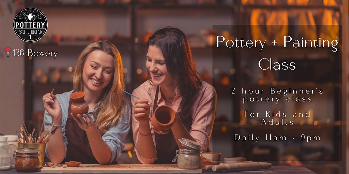 One-time Pottery Class & Painting - Bowery