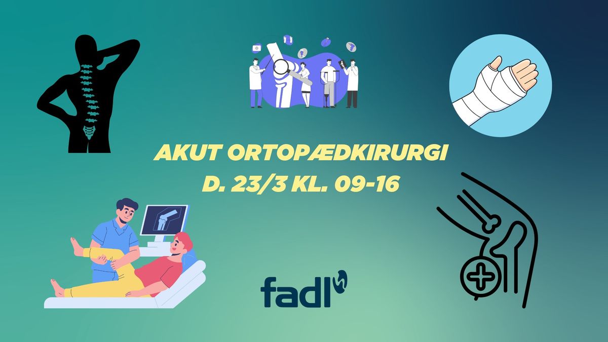 Akut Ortop\u00e6dkirurgi 23\/03 kl. 09.30-16.30