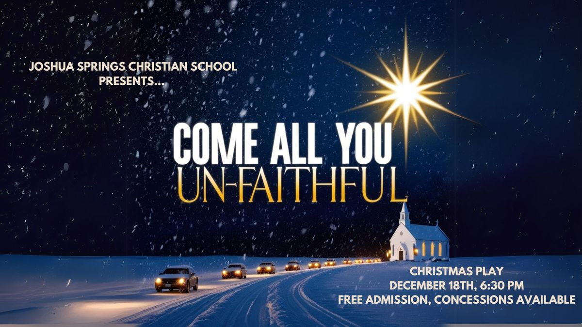 JSCS Children's Christmas Play "Come All You Un-Faithful"