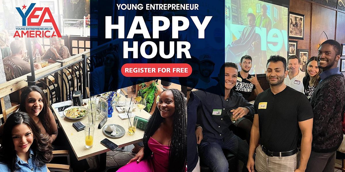 FREE Happy Hour: Young Entrepreneurs of America Event