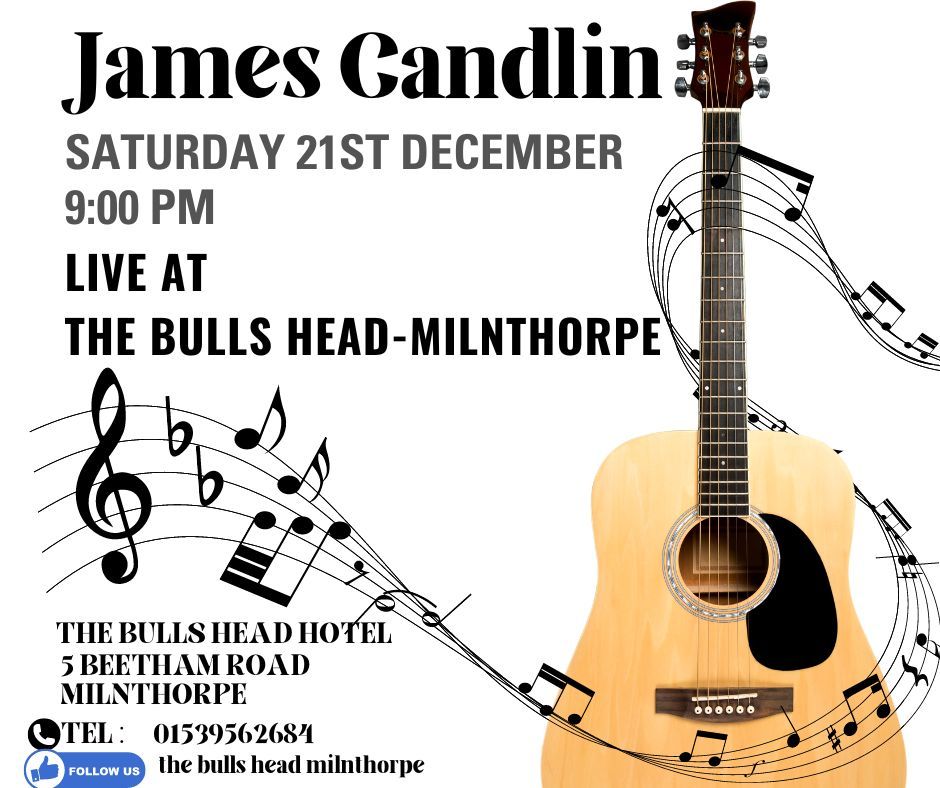 James Candlin is Back Singing Live At The Bulls Head Hotel Milnthorpe