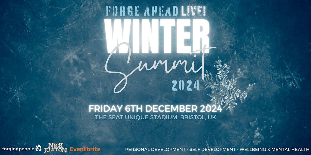 'Forge Ahead LIVE! ' Winter Summit 2024 (Personal Development Conference)