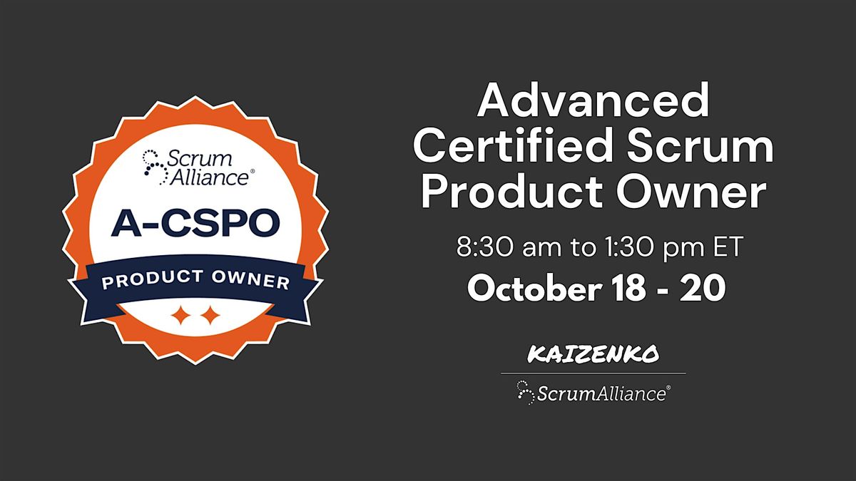 Advanced Certified Scrum Product Owner (A-CSPO)